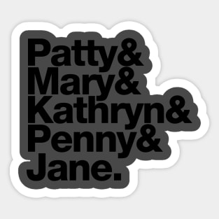 Patty Mary Kathryn Penny Jane Sticker